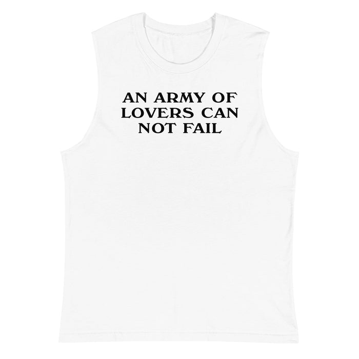 A white sleeveless muscle tank top with the text 'AN ARMY OF LOVERS CAN NOT FAIL' printed in black capital letters on the chest, shown against a plain white background.