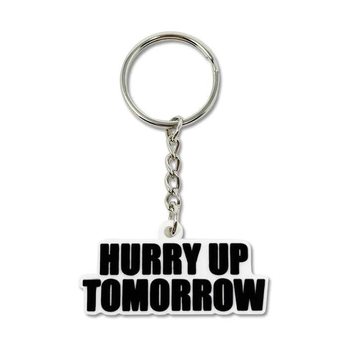 Hurry Up Tomorrow Keychain