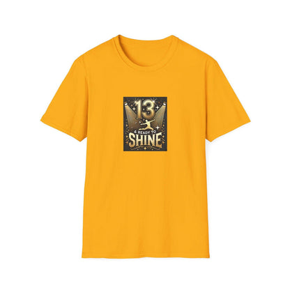 13 & Ready to Shine - Celebrate in Style! ✨ - Leaping Dancer - Unisex T-Shirt - Whippie's