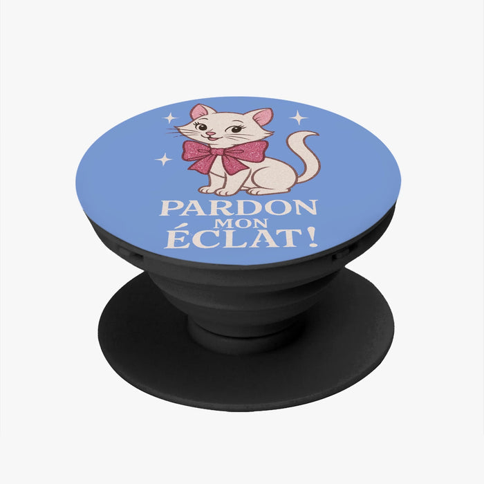 246. Pardon Mon Éclat (Excuse My Sparkle) Cat Phone Grip & Stand - Whippie's