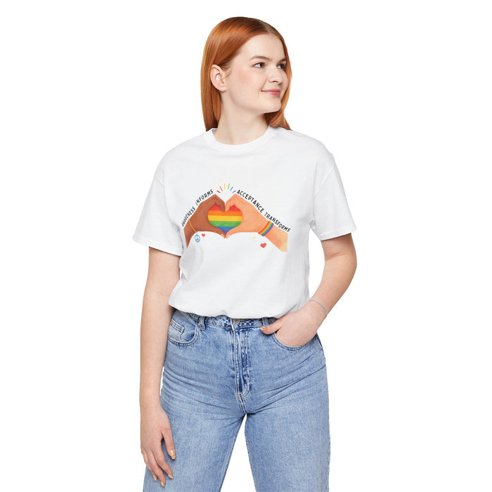Awareness Informs, Acceptance Transforms Unisex Pride Tee