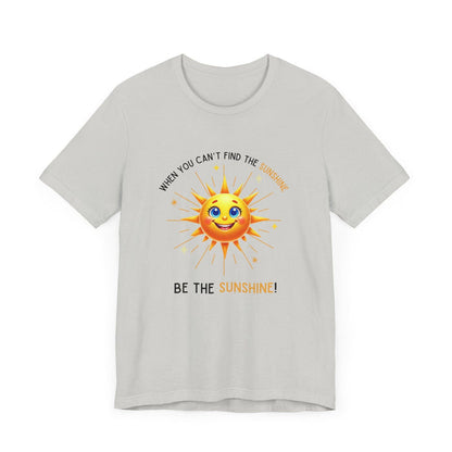 Be the Sunshine - Unisex Jersey Tee - ☀️ Let Your Inner Light Shine! ☀️ - Whippie's