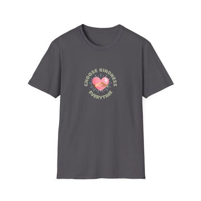 Choose Kindness Everytime - Spread the Love ❤️ - Unisex T-Shirt - Whippie's