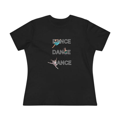 DANCE, DANCE, DANCE - Women's Tee - Triple the Dance, Triple the Fun! - Whippie's
