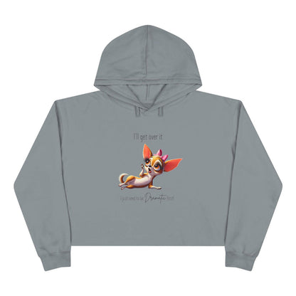 Dramatic Chihuahua Crop Hoodie - I Need to Be Dramatic First! 🐶 - Whippie's