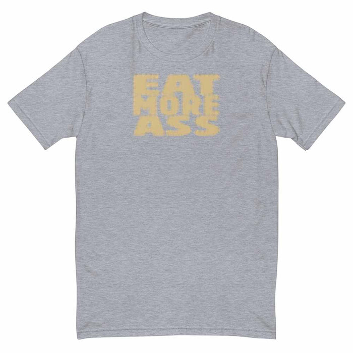 Gray t-shirt with yellow text 'EAT MORE ASS' on a white background