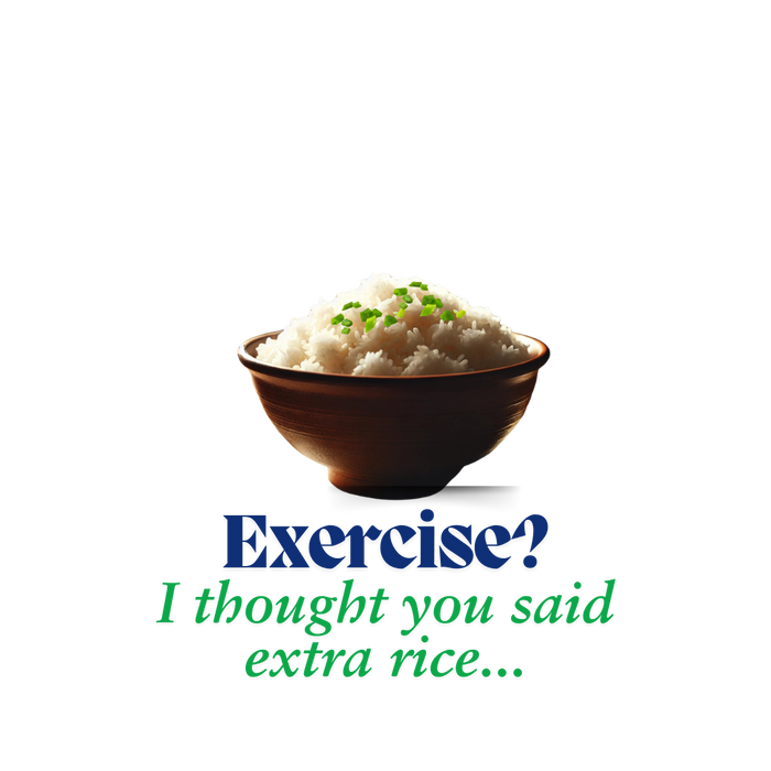 Exercise? I Thought You Said Extra Rice Funny Workout Shirt
