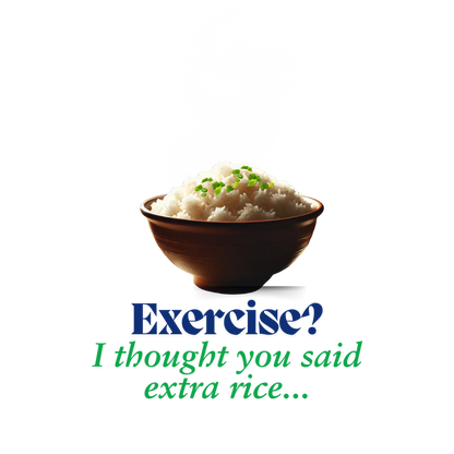 Exercise? I Thought You Said Extra Rice Funny Workout Shirt