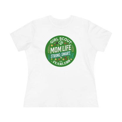 Girl Scout Mom Life - Women's Tee - Strong, Smart & Fearless! - Whippie's