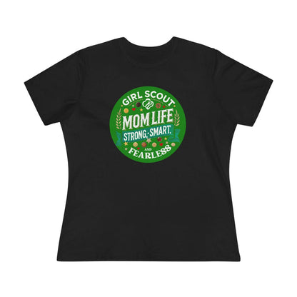 Girl Scout Mom Life - Women's Tee - Strong, Smart & Fearless! - Whippie's