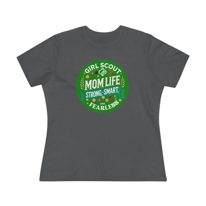 Girl Scout Mom Life - Women's Tee - Strong, Smart & Fearless! - Whippie's