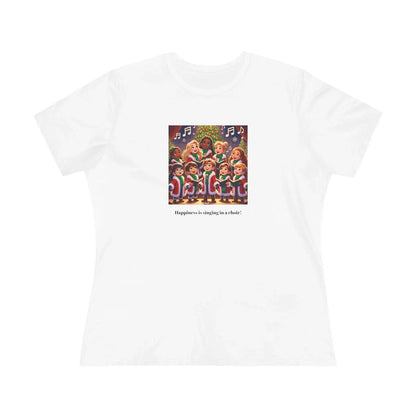 Happiness is Singing in a Choir - Women's Tee - Whippie's