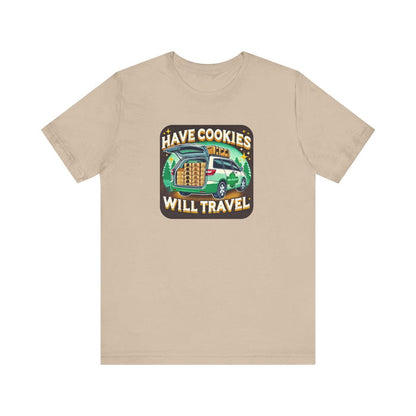 Have Cookies, Will Travel - Unisex Tee - Embrace the Girl Scout Cookie Hustle! - Whippie's
