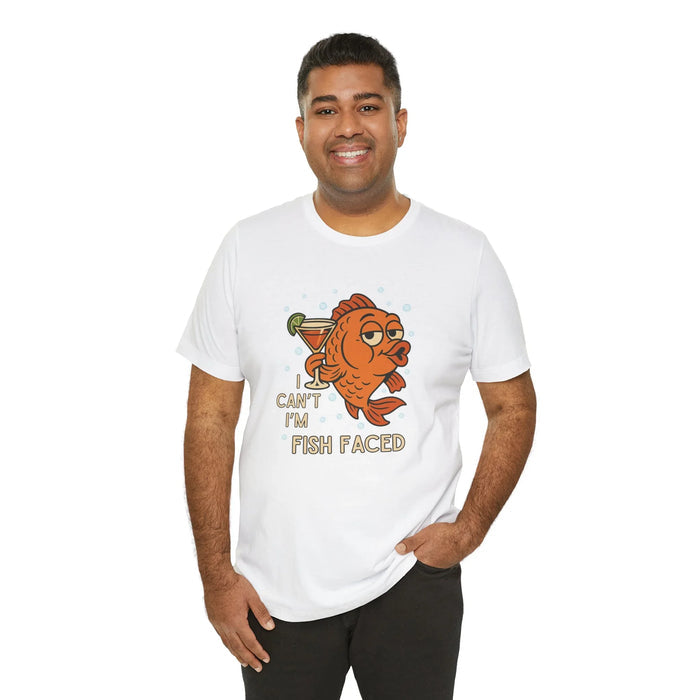 I Can't, I'm Fish Faced! Unisex Tee