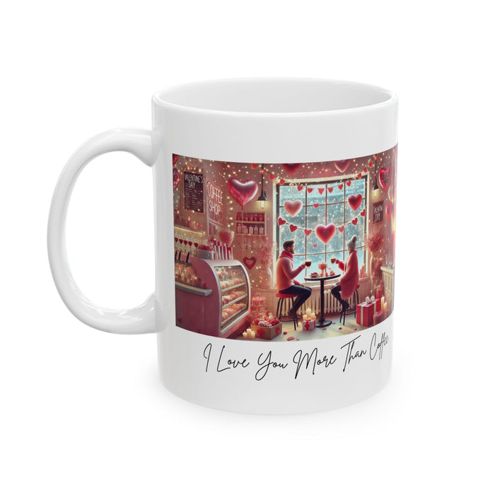 I ❤️ You More Than Coffee ☕💖 Ceramic Mug (11oz, 15oz) ✨ The perfect gift for your coffee-loving Valentine!