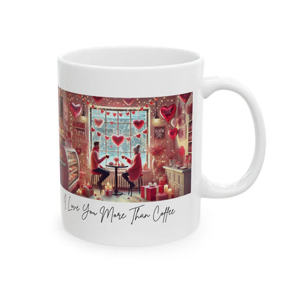I ❤️ You More Than Coffee ☕💖 Ceramic Mug (11oz, 15oz) ✨ The perfect gift for your coffee-loving Valentine!