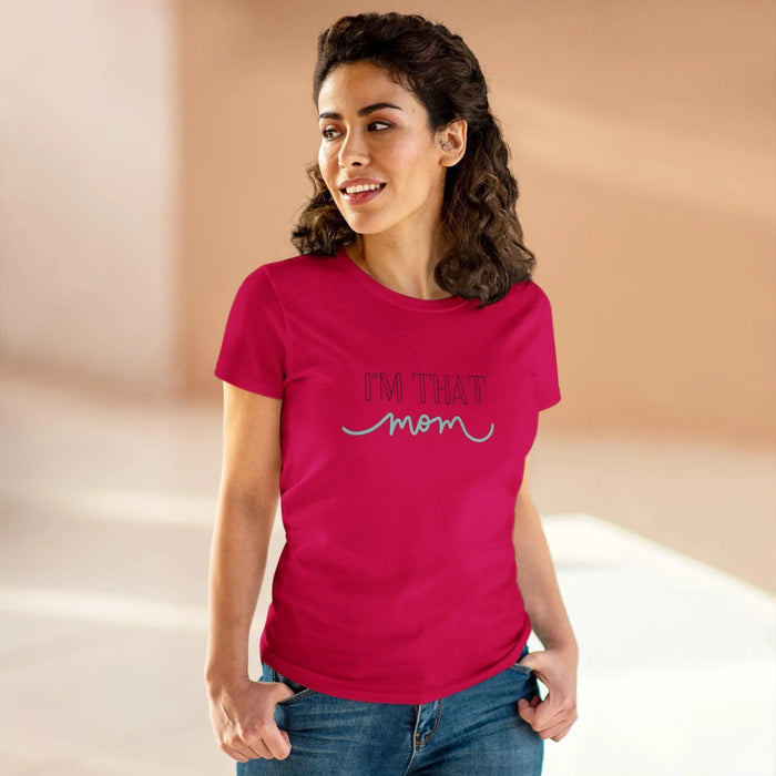 ✨ I'm That Mom 🦸‍♀️ Women's Tee 💖 Supermom: Strong, Fierce, and Protective! - Whippie's