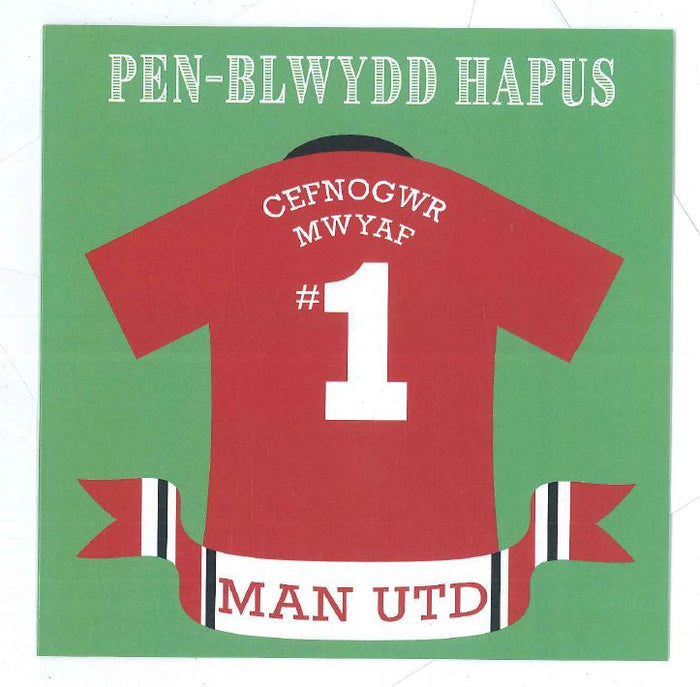 Individual Greetings card - 'Pen-blwydd Hapus Cefnogwr Mwyaf - Man Utd'