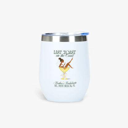 Last Toast on the Coast 12oz Insulated Wine Tumbler - Personalizable