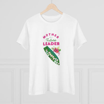 Mother of a Future Leader - Women's Tee - Support Her Journey! - Whippie's