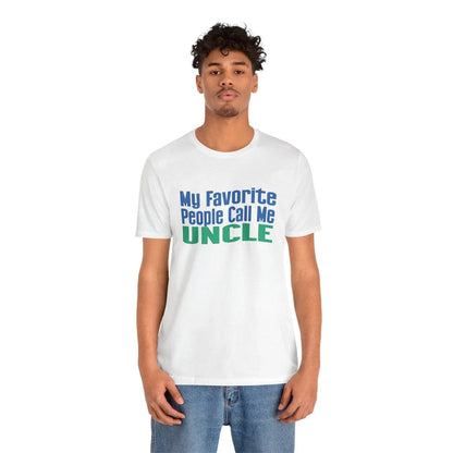 👨‍👦 My Favorite People Call Me UNCLE 💙 Unisex Tee ✨ The best uncles get promoted to favorite! - Whippie's