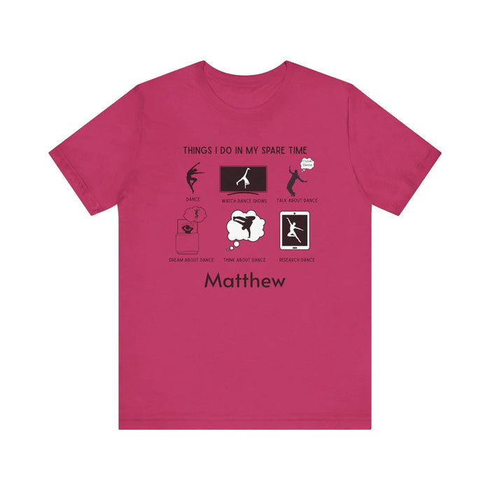 My Spare Time = Dance Time - Male Dancer - Unisex Tee - Personalizable - Whippie's