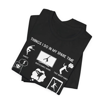My Spare Time = Dance Time - Male Dancer - Unisex Tee - Personalizable - Whippie's