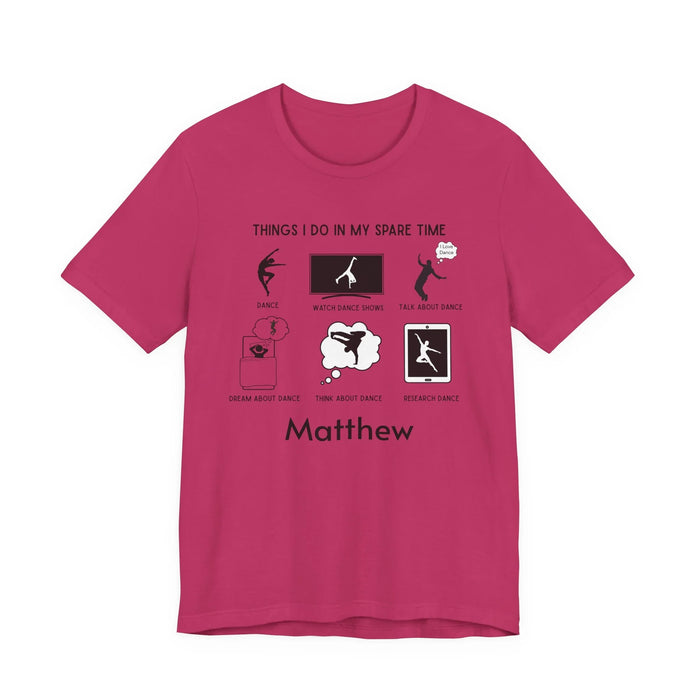 My Spare Time = Dance Time - Male Dancer - Unisex Tee - Personalizable - Whippie's