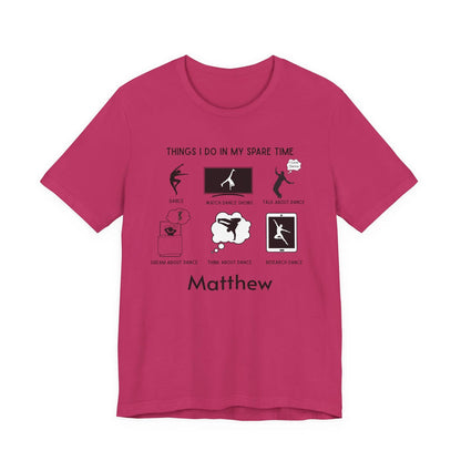 My Spare Time = Dance Time - Male Dancer - Unisex Tee - Personalizable - Whippie's