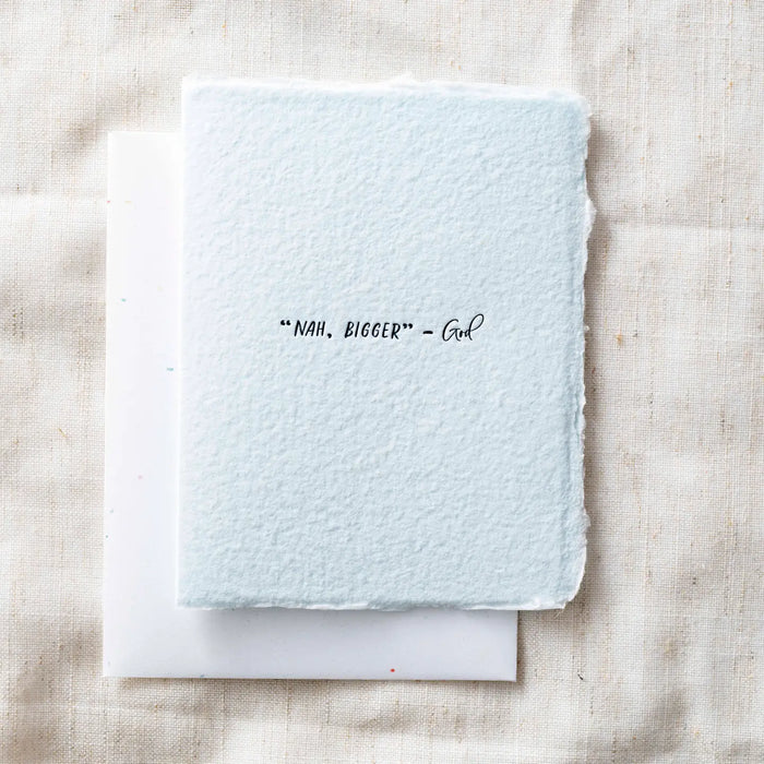 "Nah Bigger," -God- Greeting Card