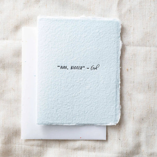 "Nah Bigger," -God- Greeting Card