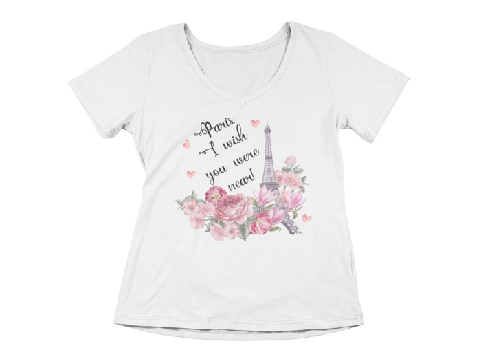 Paris, I Wish You Were Near! | Women's V-neck  Paris Shirt
