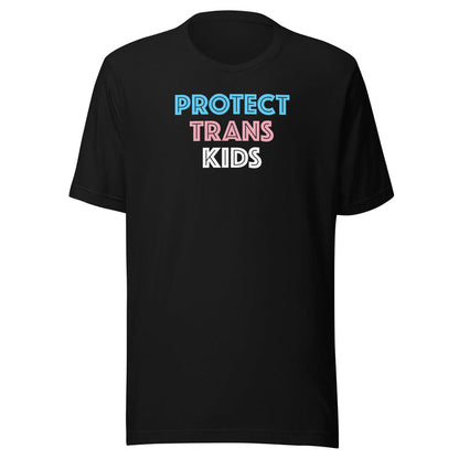 Protect Trans Kids unisex t-shirt in black with bold blue, pink, and white graphic lettering on the front