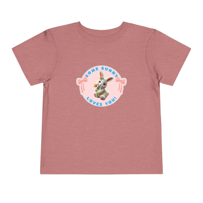 Some Bunny Loves You Toddler T-Shirt - Easter Bunny Cuteness 🐰💖 - Whippie's