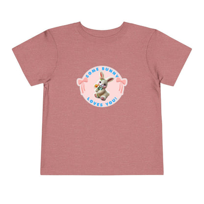 Some Bunny Loves You Toddler T-Shirt - Easter Bunny Cuteness 🐰💖 - Whippie's