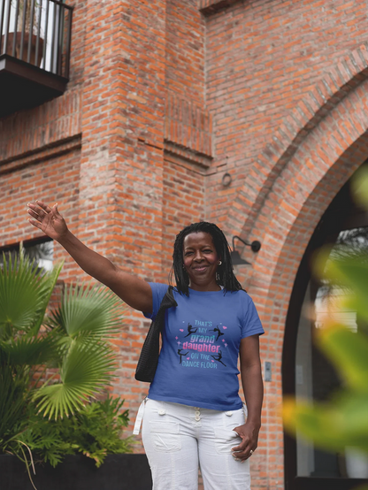 That's My Granddaughter on the Dance Floor - Women's Tee - Support Your Dancing Queen! - Whippie's