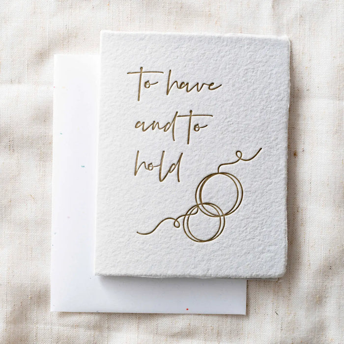 To Have and To Hold- Greeting Card