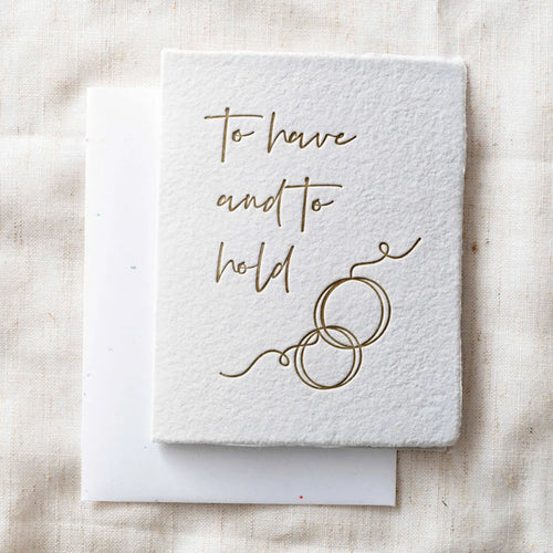 To Have and To Hold- Greeting Card
