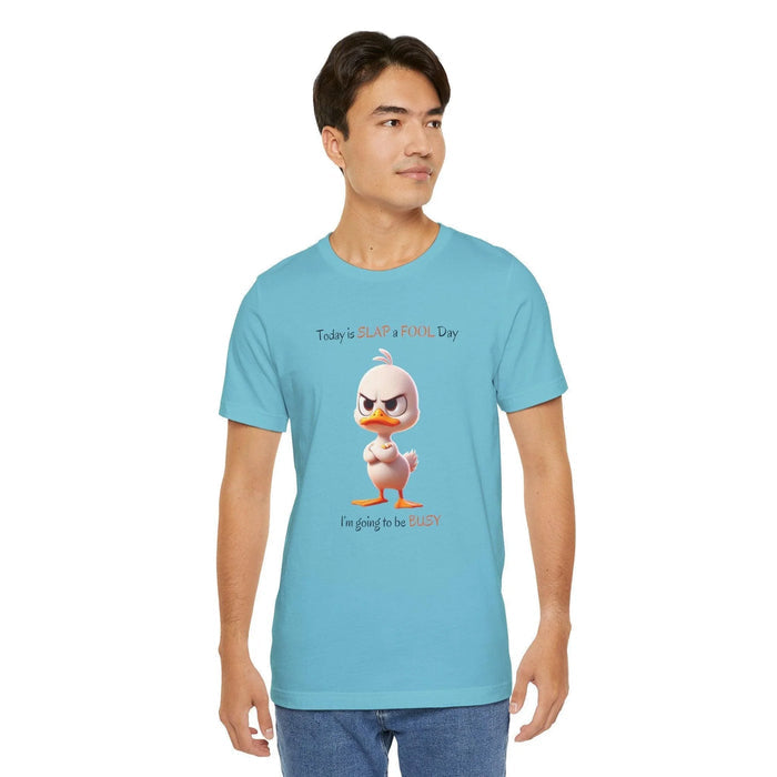😡 Today is SLAP a FOOL Day! 🐥 Unisex Tee 😂 Warning: Grumpy duckling on the loose! - Whippie's