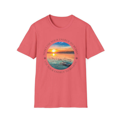 Don't Use Your Energy to Worry, Use Your Energy to Believe Unisex Tee - Embrace Positivity 🌅 - Whippie's