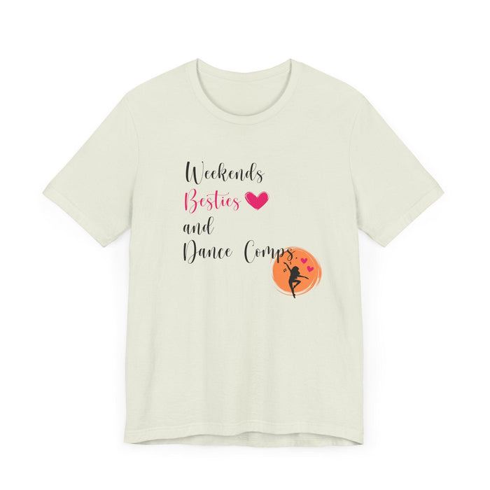 Weekends, Besties, & Dance Comps Unisex Jersey Tee - 👯‍♀️💖 Dance Friends Make the Best Friends! 💖👯‍♀️ - Whippie's