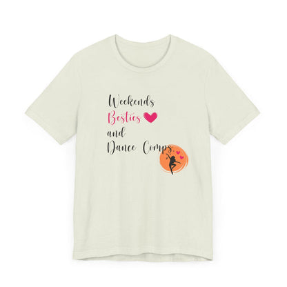 Weekends, Besties, & Dance Comps Unisex Jersey Tee - 👯‍♀️💖 Dance Friends Make the Best Friends! 💖👯‍♀️ - Whippie's