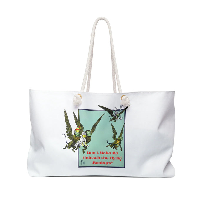 Wizard of Oz Don't Make Me Unleash the Flying Monkeys - Weekender Bag - Whippie's