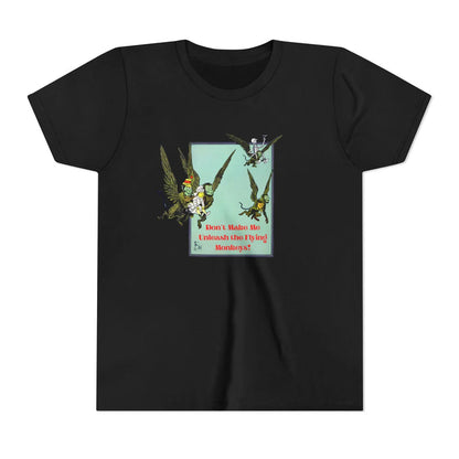 Wizard of Oz Don't Make Me Unleash the Flying Monkeys - Youth T-shirt - Whippie's