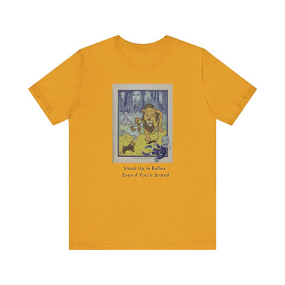 Wizard of Oz Tee - Stand Up to Bullies Unisex Crewneck Tee