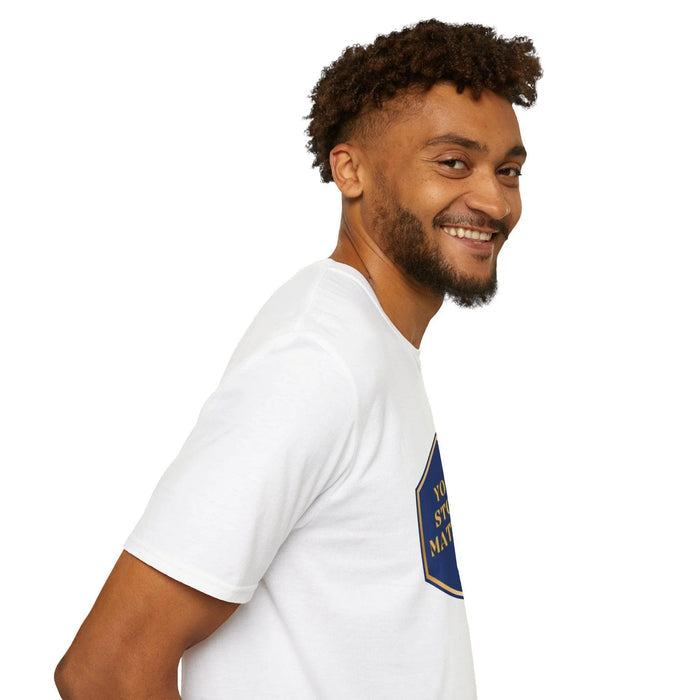 Your Story Matters - Blue and Gold Sign - Unisex T-Shirt - Whippie's