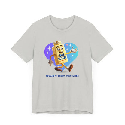 🍞 You're the Bread to My Butter! 🧈 Unisex Jersey Tee ✨ The perfect match! - Personalizable - Whippie's