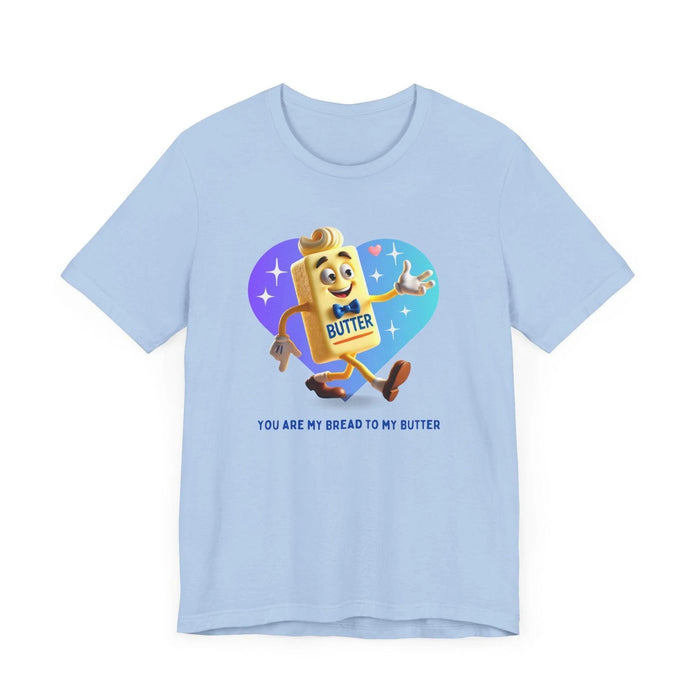 🍞 You're the Bread to My Butter! 🧈 Unisex Jersey Tee ✨ The perfect match! - Personalizable - Whippie's