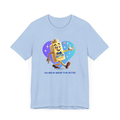 🍞 You're the Bread to My Butter! 🧈 Unisex Jersey Tee ✨ The perfect match! - Personalizable - Whippie's