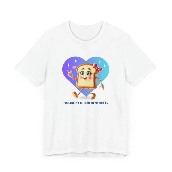🍞 You're the Butter to My Bread! 🧈 Unisex Jersey Tee ✨ The perfect match! - Personalizable - Whippie's